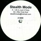 Stealth Mode - Life Is Just A Party