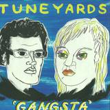 Tune-yards - Gangsta (inc. Ad-rock / Cut Chemist Remixes)