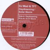Dj Mad & Tft - Daydreaming / Solar Storm