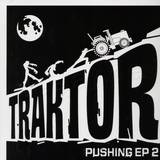 Traktor - Pushing Ep 2