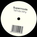 Supermode - Tell Me Why