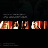 Eddie & Kurd Maverick Thoneick - Love Sensation 2006