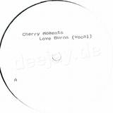 Cherry Moments - Love Burns