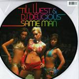 Till West & Dj Delicious - Same Man *picture*