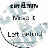 Cut & Run - Move It / Left Behind