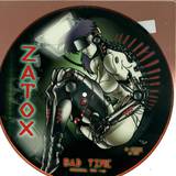 Zatox - Bad Time ( Picture Disc )