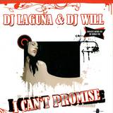 Dj Laguna & Dj Will - I Can't Promise