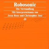 Robosonic - Die Verwandlung