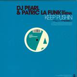 Dj Pearl & Patric La Funk - Keep Pushin