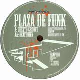 Plaza De Funk - Ghetto Groove / Beatdown