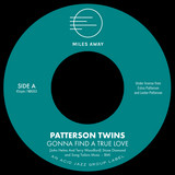 Patterson Twins - Gonna Find A True Love / A Good Thing