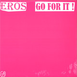 EROS - GO FOR IT