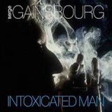 Serge Gainsbourg - Intoxicated man