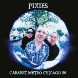 Pixies - Cabaret Metro Chicago '89 LP
