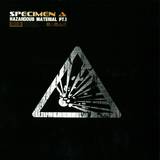 Specimen A - Hazardous Materials Pt.1