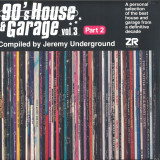 Various - 90’s House & Garage Vol. 3 Pt. 2 Compiled by Jeremy Undergound (2x12")