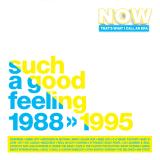 Various - NOW That's What I Call An Era - Such A Good Feeling: 1988 – 1995