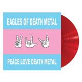 EAGLES OF DEATH METAL - PEACE LOVE DEATH METAL