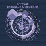 KRYPTON 81 - RESONANT DIMENSIONS EP