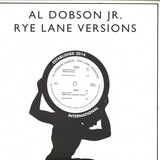 Al Dobson Jr. - Rye Lane Versions