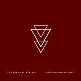 The Eternal Afflict - ...and Inbetween Love