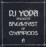 Dj Yoda Presents: - Breakfast Of Champions