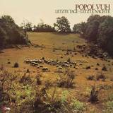 Popol Vuh - Letzte Tage, Letzte Nchte