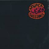 Various - Super Weird Substance Box Set 01