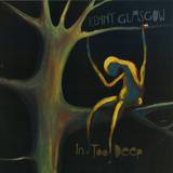 Kenny Glasgow - In Too Deep