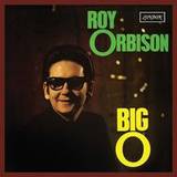 Roy Orbison - Big O (2015 Remastered)