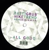 Basti Grub & Mike Trend Aka Semiamar - All Good