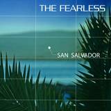 The Fearless - San Salvador