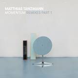 Matthias Tanzmann - Momentum Remixes Pt. 1
