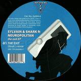 Sylvain & Shark Feat. Neuropolit - The Exit Ep