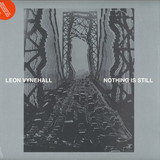 Leon Vynehall - Nothing Is Still