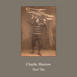 Charlie Morrow - Toot! Too