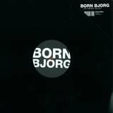 Born Bjorg - Do I Move You Ep