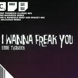 Eddie Thoneick - I Wanna Freak You