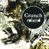 Roland Schwarz - The Crunch Ep