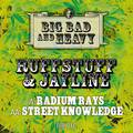 Ruffstuff & Jayline - Radium Rays / Street Knowledge