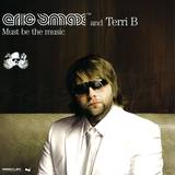 Erik Smax & Terri B - Must Be Music