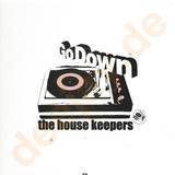 The House Keepers - Go Down