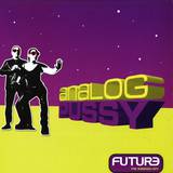 Analog Pussy - Future Rmxs 1