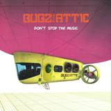 Bugz In The Attic - *1* Don't Stop The Music