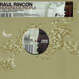Raul Rincon - Indigenous People