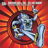 Brothers Bud Vs. Thc - Feel Like Dancin'