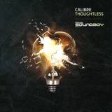 Calibre - Thoughtless/trip It