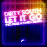 Dirty South - Let It Go
