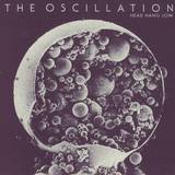 The Oscillation - Head Hang Low 7"