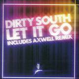 Dirty South - Let It Go